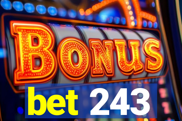 bet 243